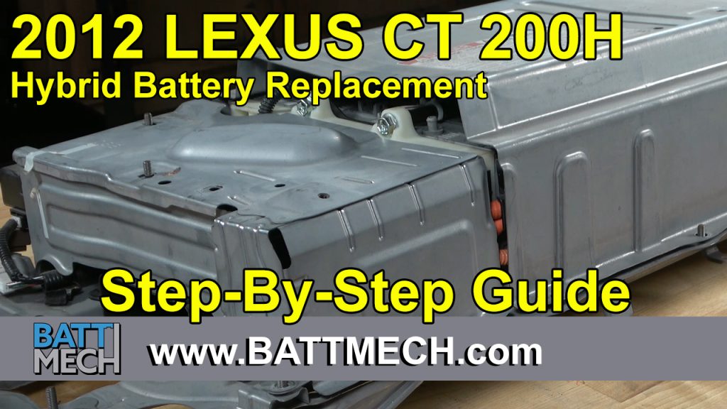 How to Replace & Repair a 2012 Lexus CT 200H Hybrid Battery Module Pack –Step-by-Step Guide