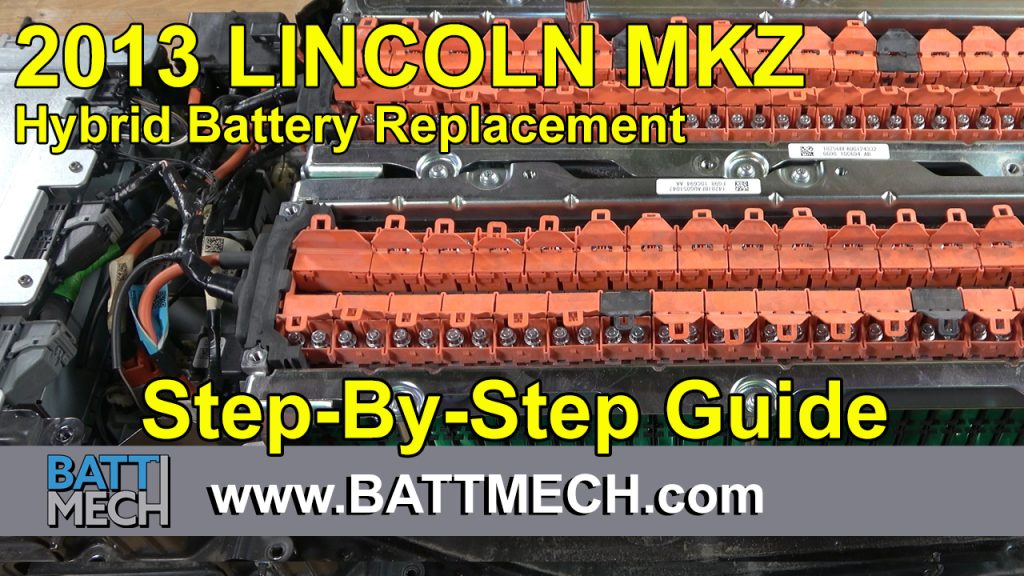 How to Replace/Repair: 2013 Lincoln MKZ Hybrid Battery Module Pack –Step-by-Step Guide