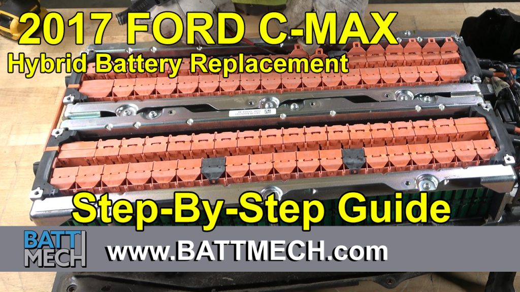How to Replace/Repair: 2017 Ford C-MAX Hybrid Battery Module Pack –Step-by-Step Guide